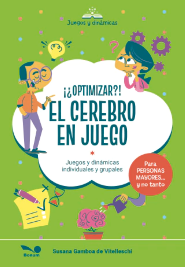 El cerebro en juego. Juegos y dinámicas individuales y grupales