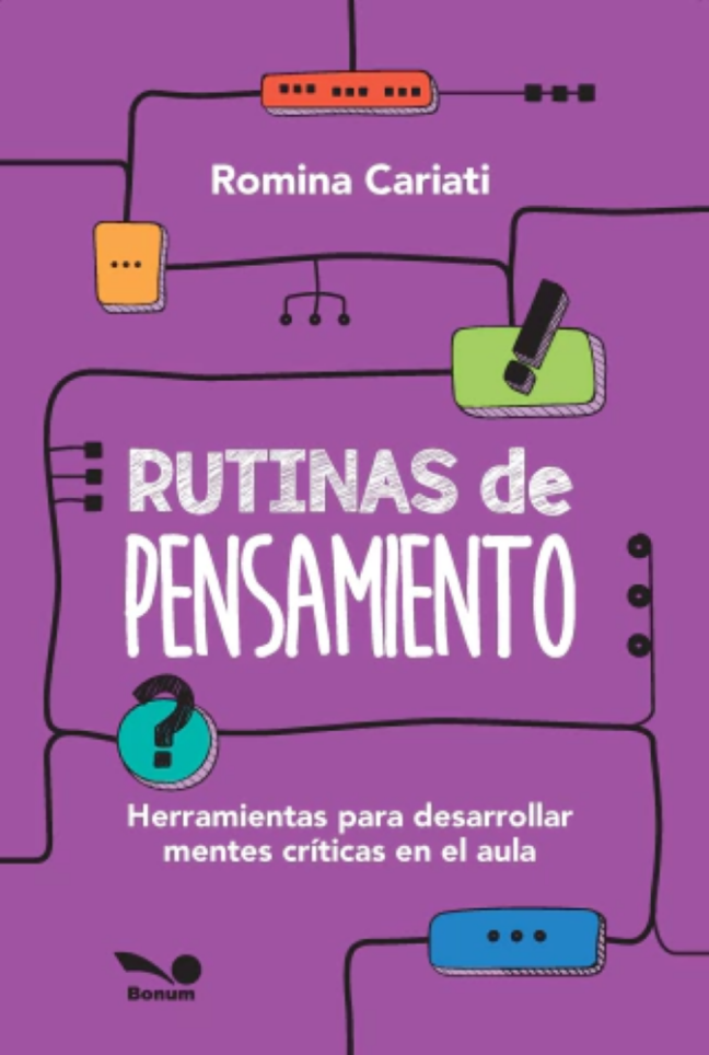 Rutinas de pensamiento. Herramientas para desarrollar mentes críticas en el aula